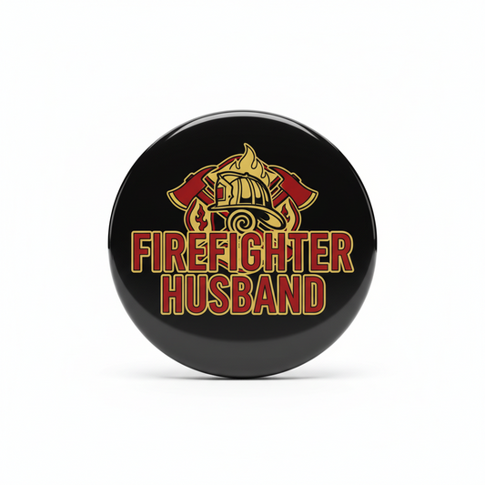FIREFIGHTER Husband Pinback 2.25-inch