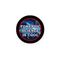 Forensic science pinback button, round black edge with blue 'FORENSIC SCIENCE IS COOL' text