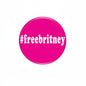 2.25-inch pinback button with black rim and pink center, white #freebritney text
