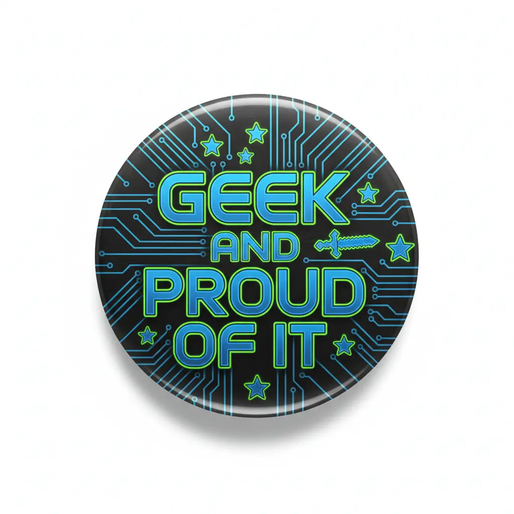 Geek and proud of it Pinback 2.25-inch
