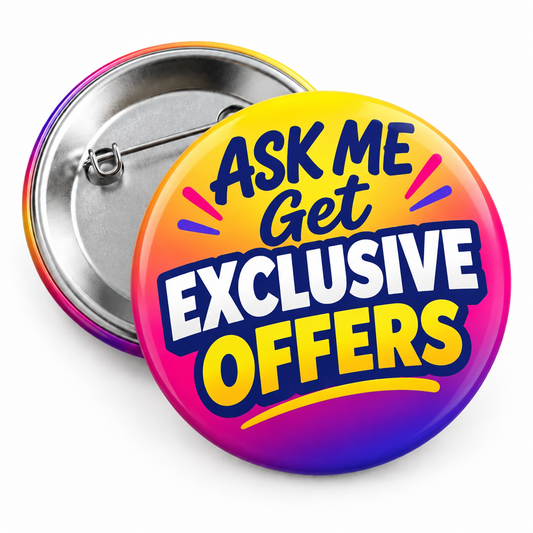 Get Exclusive Offers Ask me Pin Button 2.25-inch