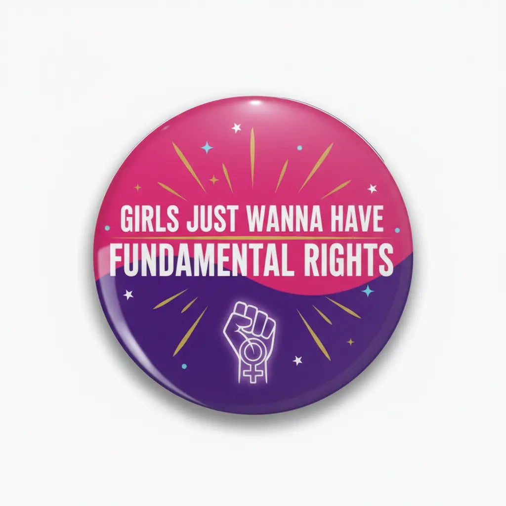 Girls Just Wanna Have Fundamental Rights 2.25-inch - My Pinbacks