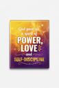 God gave us a spirit of power love and self discipline Acrylic Fridge Magnetic 3-inch x 4-inch