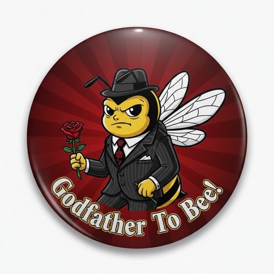 Godfather To Bee! Pinback 2.25-inch