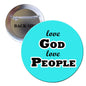 Turquoise pinback button with “love GOD love PEOPLE” text design