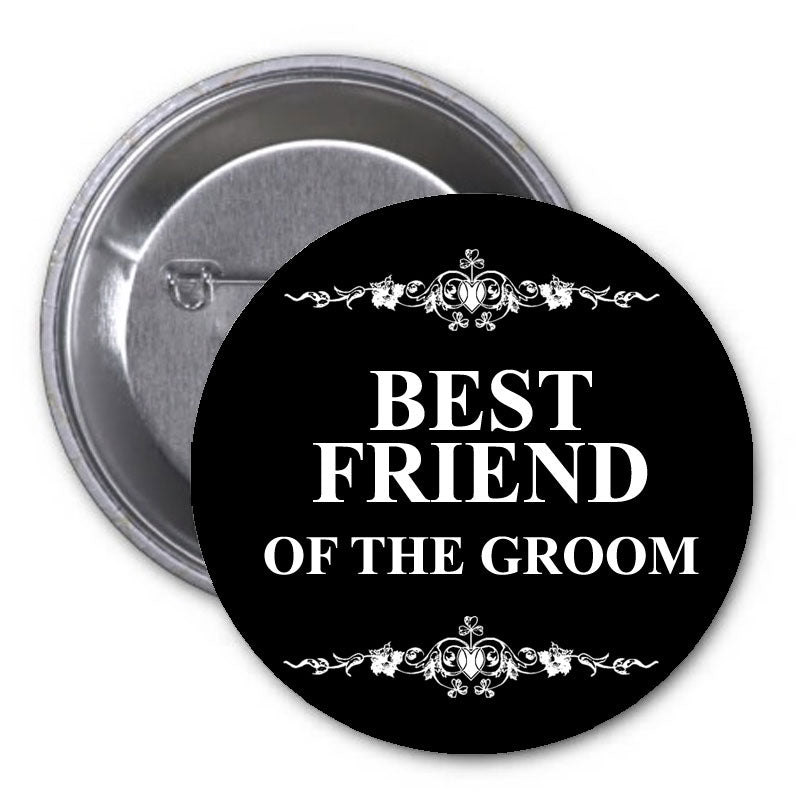 Best Friend of the Groom Pinback 2.25"