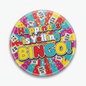 Round pinback button with colorful “Happiness is Yelling BINGO!” text