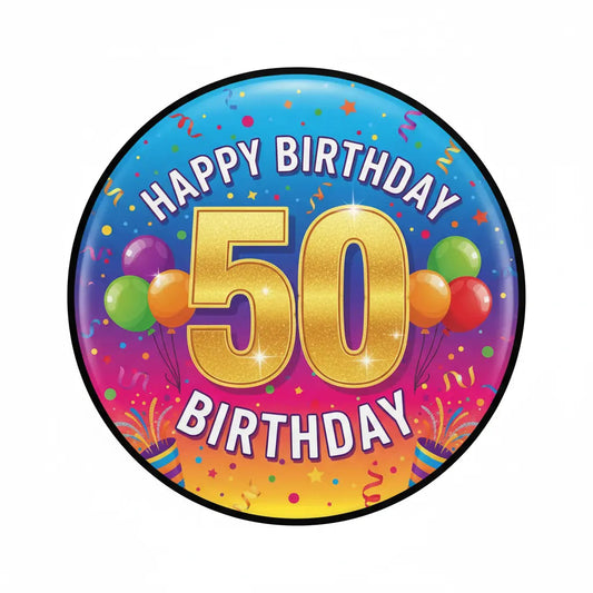 Happy 50th Birthday Pinback 2.25-inch - My Pinbacks