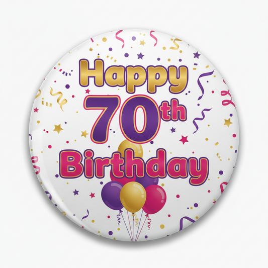 Happy 70th birthday pinback button with colorful text, balloons, and confetti design