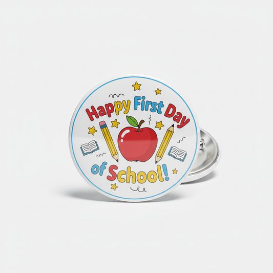 Happy First Day Of School Back To School Pinback 2.25-inch - My Pinbacks
