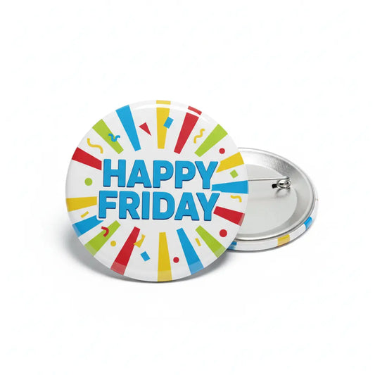 Happy Friday Pinback 2.25-inch