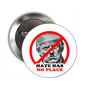 Hate has no Place 2.25-inch Anti Trump Pinback - My Pinbacks