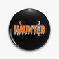 Haunted Button Pinback 2.25-inch