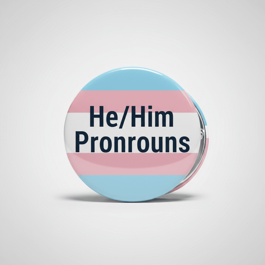 He Him Pronouns Transgender Flag Pinback 2.25-inch - My Pinbacks
