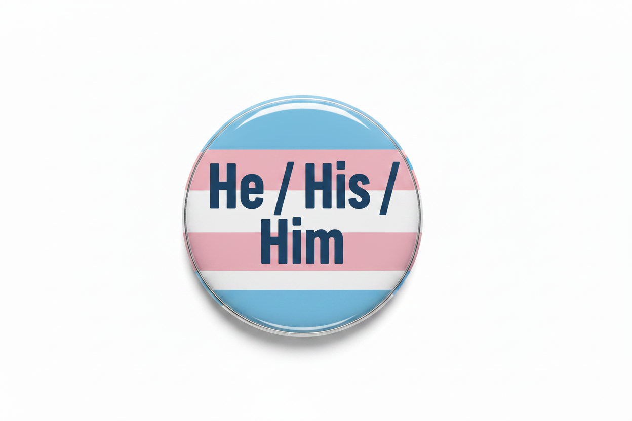 He His Him Transgender Pronouns Pinback 2.25-inch