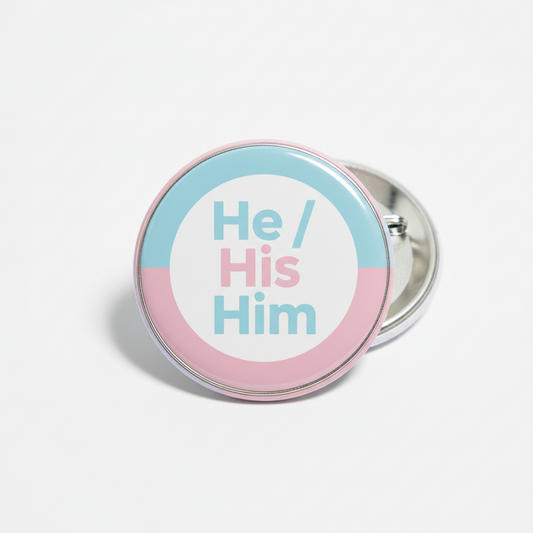 He His Him Transgender Pronouns Pin Button 2.25-inch