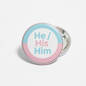 He His Him Transgender Pronouns Pinback 2.25-inch