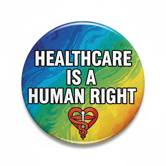 Healthcare Is a Human Right Pinback 2.25-inch
