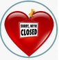 Red heart pinback with black sign reading "SORRY, WE'RE CLOSED" and gold pushpin