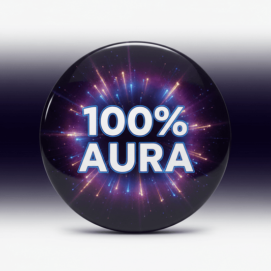 Hundred Percent Aura Pinback 2.25-inch - My Pinbacks