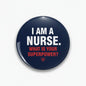 Nurse pinback button, 2.25-inch navy circle with text “I AM A NURSE” and heart symbol
