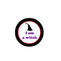 I Am A Witch Pinback 2.25-inch - My Pinbacks