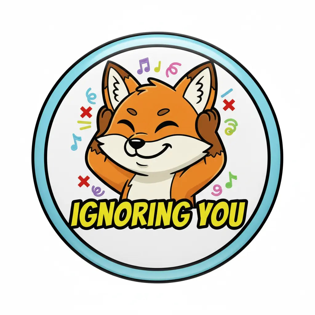 2.25-inch pinback button with cartoon fox and 'Ignoring You' text