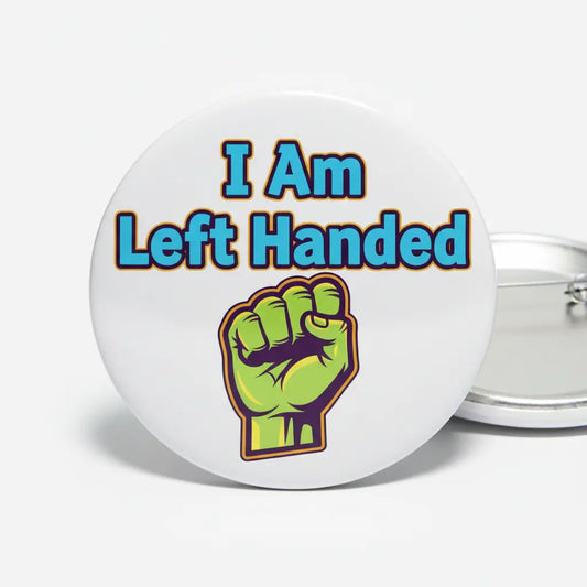 I am left handed Pinback 2.25-inch