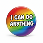 I can do anything Pinback 2.25-inch