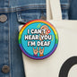 Round pinback button with colorful cartoon text 'I CAN'T HEAR YOU' and hand sign