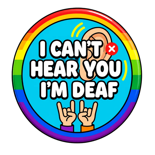 I cant hear you Im Deaf Pin Button Cartoon 2.25-inch
