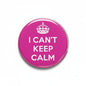 Magenta 2.25-inch pinback button with crown and 'I CAN'T KEEP CALM' text