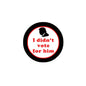 I didnt vote Trump Pinback 1.25-inch 10 Pcs - My Pinbacks