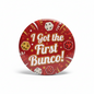 I got the first Bunco Pinback 2.25-inch
