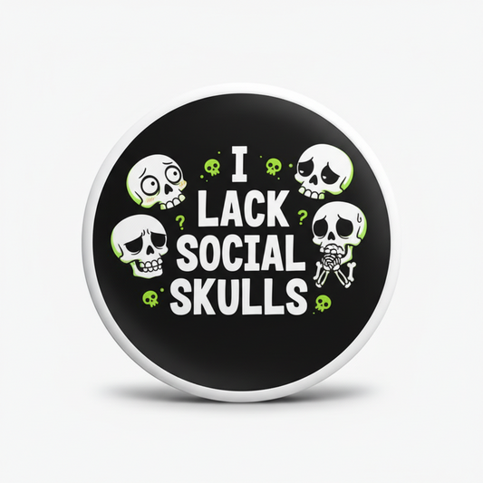 2.25-inch pinback button with black background, neon-green skulls and 'LACK SOCIAL SKULLS' text
