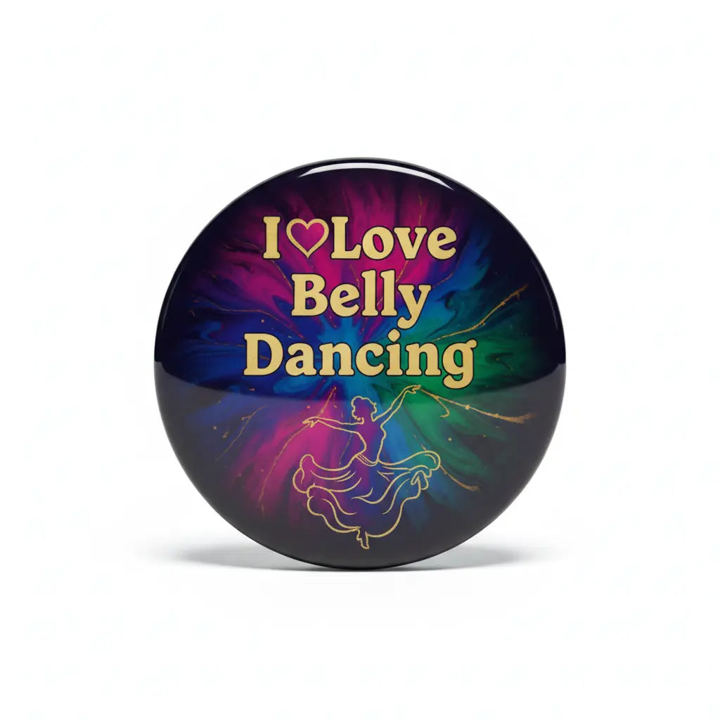 I Love Belly Dancing Pinback 2.25-inch
