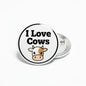 Cow lover pinback button with "I Love Cows" text and cartoon cow face