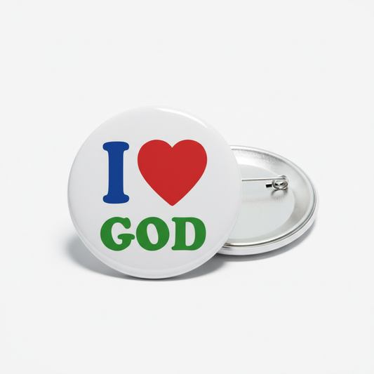 3-inch pinback button with “I ♥ GOD” text; metal pin back shown
