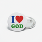 3-inch pinback button with “I ♥ GOD” text; metal pin back shown