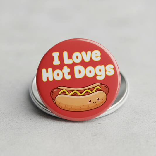 I love Hot Dogs Pinback 2.25-inch