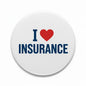 Insurance pinback button, white round face with blue "I" and "INSURANCE" plus red heart