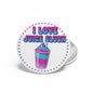 Round I Love Juice Slush pinback button with slush cup graphic and purple text