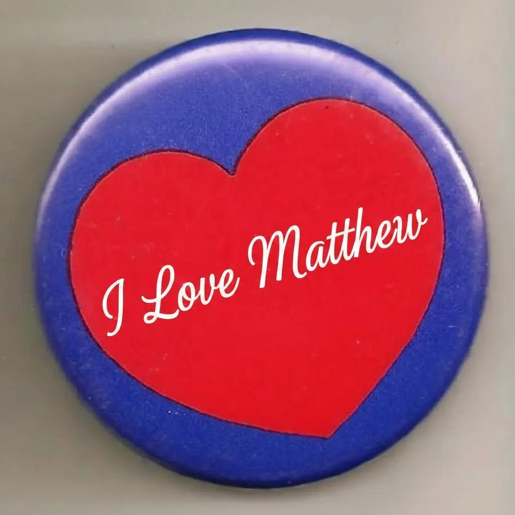 I Love Matthew Pinback 1.25-inch 5 Pcs - My Pinbacks