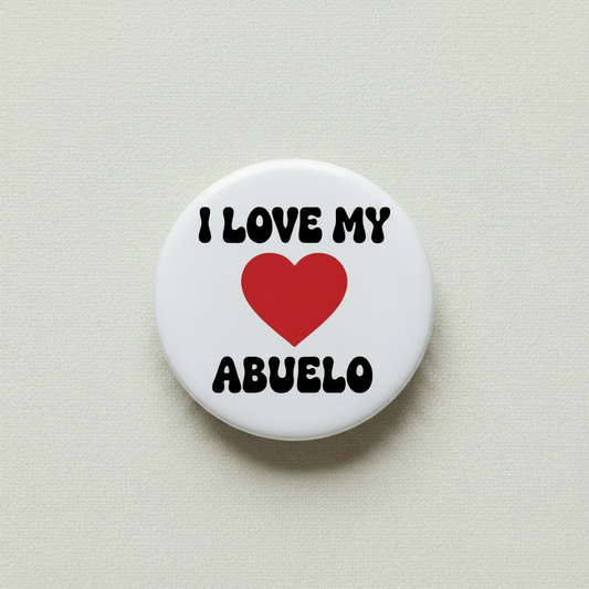 I Love my Abuelo Pinback 2.25-inch