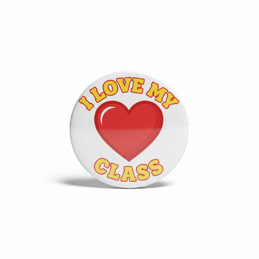 Round pinback button with red heart and text 'I LOVE MY CLASS'