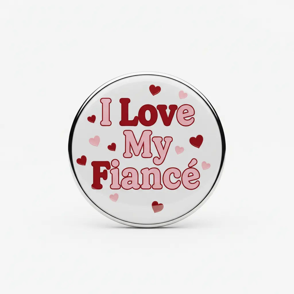 I Love my fiance Pinback 2.25-inch