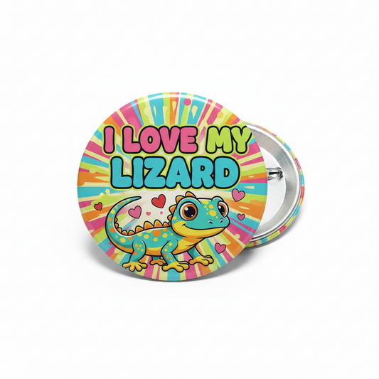 2.25-inch pinback button with cartoon lizard and I LOVE MY LIZARD text