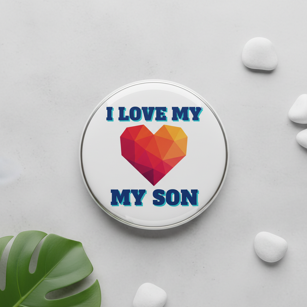 I Love my Son Pinback 2.25-inch Mypinbacks.com