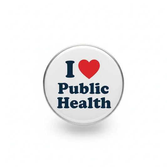 I Love Public Health Pinback 2.25-inch