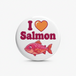I Love Salmon Pinback 2.25-inch